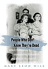 People Who Don�t Know They�re Dead by Gary Leon Hill